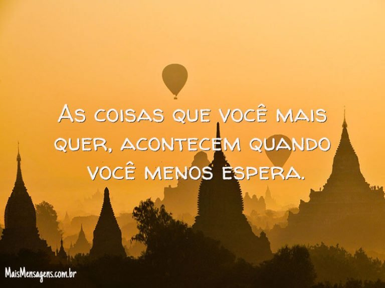 A Vida Nos Surpreende Quando Menos Esperamos