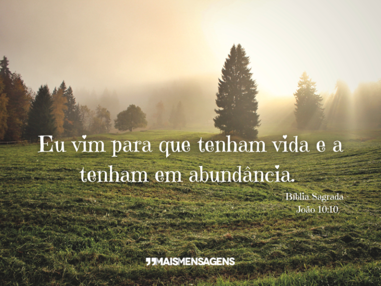 Eu vim para que tenham... - Mais Mensagens
