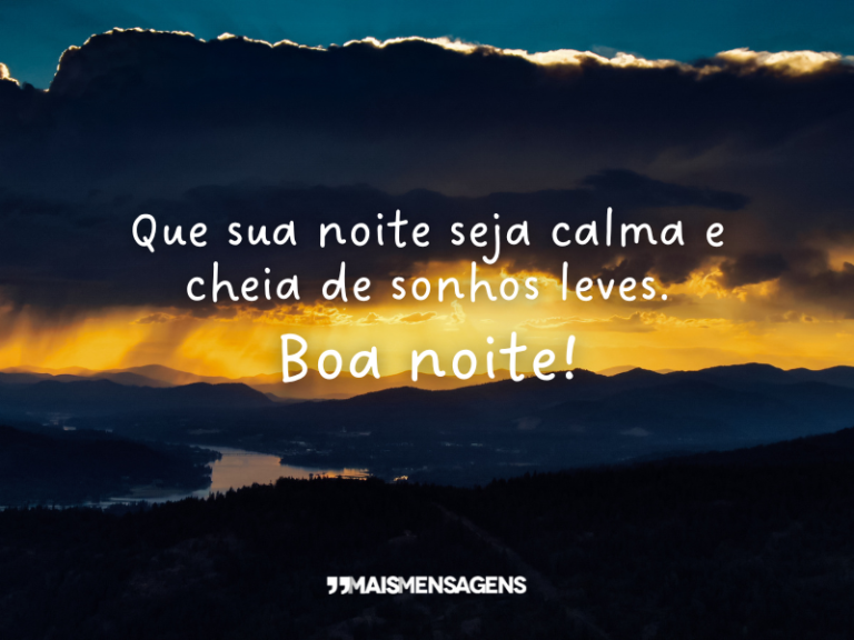 Que sua noite seja calma... - Mais Mensagens